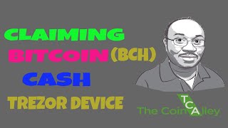 Bitcoin Cash (BCH): How to claim with Trezor device (Finally)