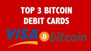 Top 3 Bitcoin Debit Cards